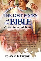 Lost Books of the Bible - Joseph B. Lumpkin (ISBN: 9781933580661)