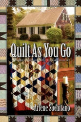 Quilt As You Go - Arlene Sachitano (ISBN: 9781934841587)