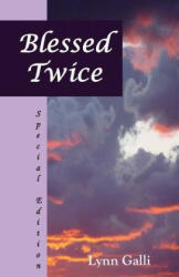 Blessed Twice (Special Edition) - Lynn Galli (ISBN: 9781935611387)