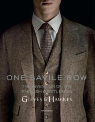 One Savile Row: The Invention of the English Gentleman - Marcus Binney (ISBN: 9782080201881)
