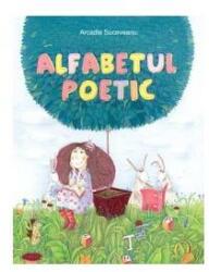 Alfabetul poetic - Arcadie Suceveanu (ISBN: 9789975698689)