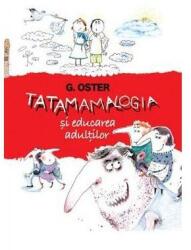 Tatamamalogia şi educarea adulţilor (ISBN: 9789975698146)