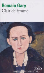 Romain Gary: Romain Gary: Clair de femme (ISBN: 9782070373673)
