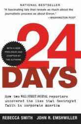 24 Days: How Two Wall Street Journal Reporters Uncovered the Lies That Destroyed Faith in Corporate America (ISBN: 9780060520748)