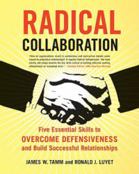 Radical Collaboration - James W. Tamm, Ronald J. Luyet (ISBN: 9780060742515)