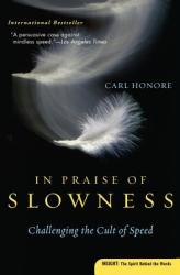 In Praise of Slowness - Carl Honore (ISBN: 9780060750510)