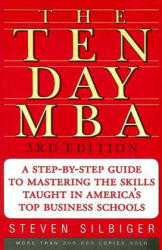 The Ten-Day MBA 3rd Ed. - Steven Silbiger (ISBN: 9780060799076)
