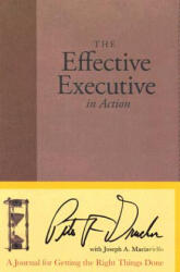 Effective Executive in Action - Peter Ferdinand Drucker (ISBN: 9780060832629)