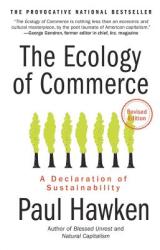 The Ecology of Commerce: A Declaration of Sustainability (ISBN: 9780061252792)