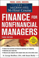 McGraw-Hill 36-Hour Course: Finance for Non-Financial Managers 3/E - H George Shoffner (ISBN: 9780071749558)