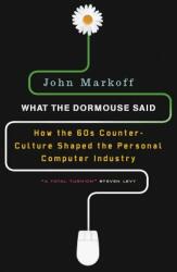 What the Dormouse Said - John Markoff (ISBN: 9780143036760)