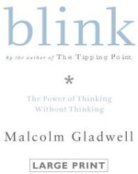 Malcolm Gladwell - Blink - Malcolm Gladwell (ISBN: 9780316011785)