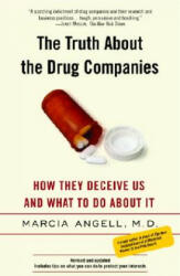 Truth About the Drug Companies - Marcia Angell (ISBN: 9780375760945)
