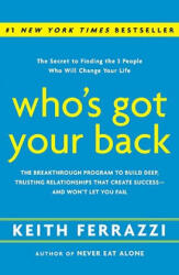 Who's Got Your Back - Keith Ferrazzi (ISBN: 9780385521338)