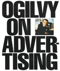 Ogilvy on Advertising - David Ogilvy (ISBN: 9780394729039)