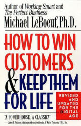 How to Win Customers and Keep Them for Life - Michael Leboeuf (ISBN: 9780425175019)