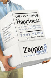 Delivering Happiness - Tony Hsieh (ISBN: 9780446563048)