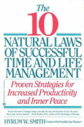 10 Natural Laws of Successful Time and Life Management - Hyrum W. Smith (ISBN: 9780446670647)