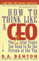 How To Think Like A Ceo - D. A. Benton (ISBN: 9780446673075)