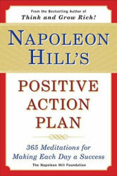 Napoleon Hill's Positive Action Plan: 365 Meditations for Making Each Day a Success (ISBN: 9780452275645)