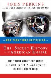The Secret History of the American Empire - John Perkins (ISBN: 9780452289574)