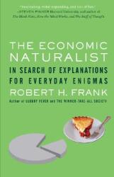 The Economic Naturalist: In Search of Explanations for Everyday Enigmas (ISBN: 9780465003570)