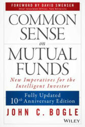 Common Sense on Mutual Funds - John C. Bogle (ISBN: 9780470138137)