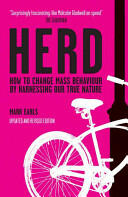 Herd: How to Change Mass Behaviour by Harnessing Our True Nature (ISBN: 9780470744598)