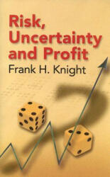 Risk, Uncertainty and Profit - Frank H Knight (ISBN: 9780486447759)