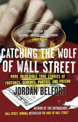 Catching the Wolf of Wall Street - Jordan Belfort (ISBN: 9780553385441)