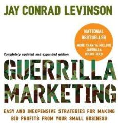 Guerilla Marketing - Jay Conrad Levinson (ISBN: 9780618785919)