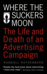 Where the Suckers Moon - Rothenberg (ISBN: 9780679740421)