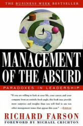 Management of the Absurd - Richard Farson, Michael Crichton (ISBN: 9780684830445)