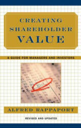 Creating Shareholder Value - Alfred Rappaport (ISBN: 9780684844107)
