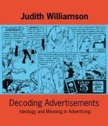 Decoding Advertisements - Judith Williamson (ISBN: 9780714526157)