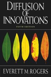 Diffusion of Innovations, 5th Edition - Everett M Rogers (ISBN: 9780743222099)
