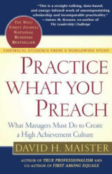 Practice What You Preach - David H. Maister (ISBN: 9780743223201)