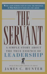 Servant - James C. Hunter (ISBN: 9780761513698)