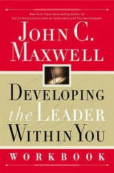 Developing the Leader Within You Workbook - John C. Maxwell (ISBN: 9780785267256)