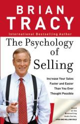 The Psychology of Selling - Brian Tracy (ISBN: 9780785288060)