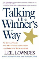 Talking the Winner's Way - Leil Lowndes (ISBN: 9780809225033)