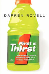 First in Thirst: How Gatorade Turned the Science of Sweat Into a Cultural Phenomenon (ISBN: 9780814410950)