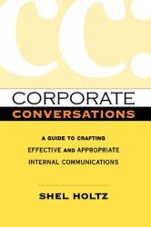 Corporate Conversations: A Guide to Crafting Effective and Appropriate Internal Communications (ISBN: 9780814415498)