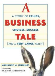 A Business Tale: A Story of Ethics Choices Success -- And a Very Large Rabbit (ISBN: 9780814473221)