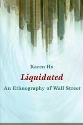Liquidated - Karen Ho (ISBN: 9780822345992)