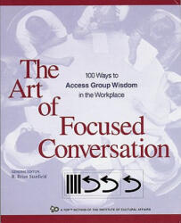 Art of Focused Conversation (ISBN: 9780865714168)