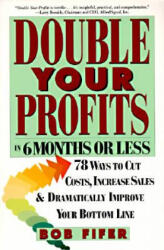 Double Your Profits - Bob Fifer (ISBN: 9780887307409)