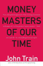 Money Masters of Our Time - John Train (ISBN: 9780887309700)