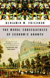 Moral Consequences Of Economic - Professor Benjamin M (Harvard University) Friedman (ISBN: 9781400095711)