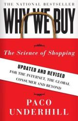 Why We Buy - Paco Underhill (ISBN: 9781416595243)